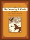 By Cunning and Craft